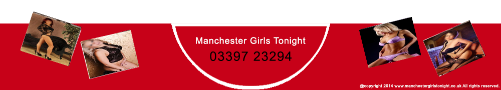 Manchester Girls Tonight